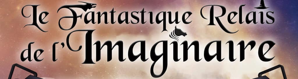 Le Fantastique Relais de l'Imaginaire